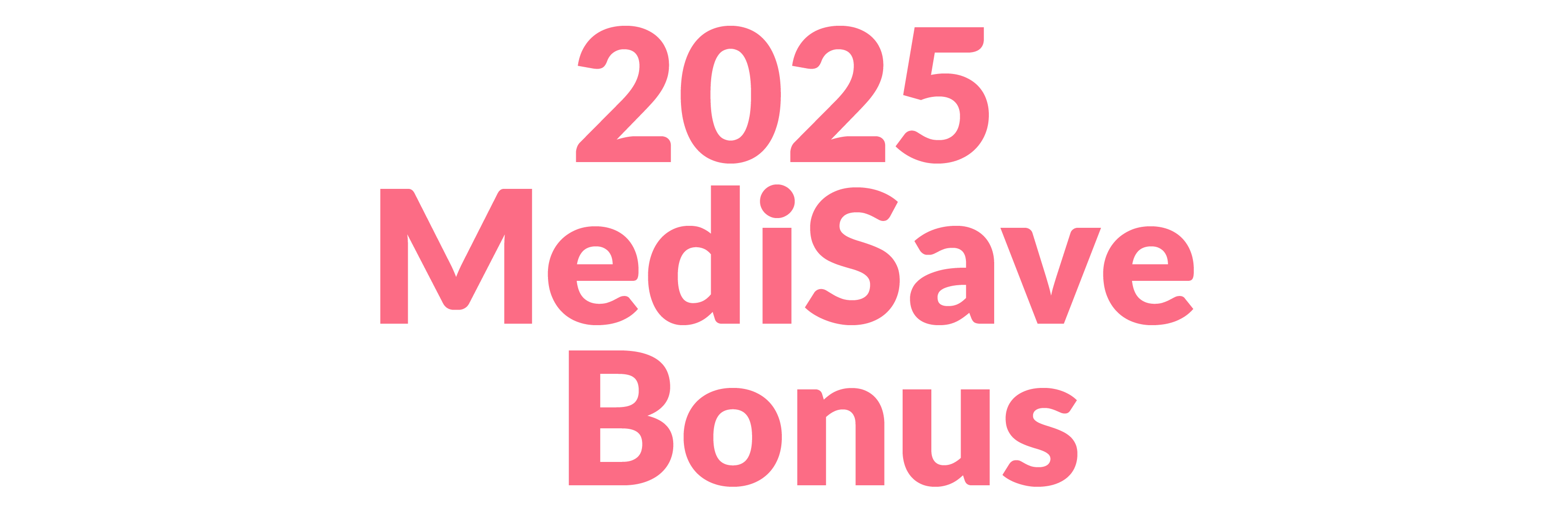 2025 MediSave Bonus